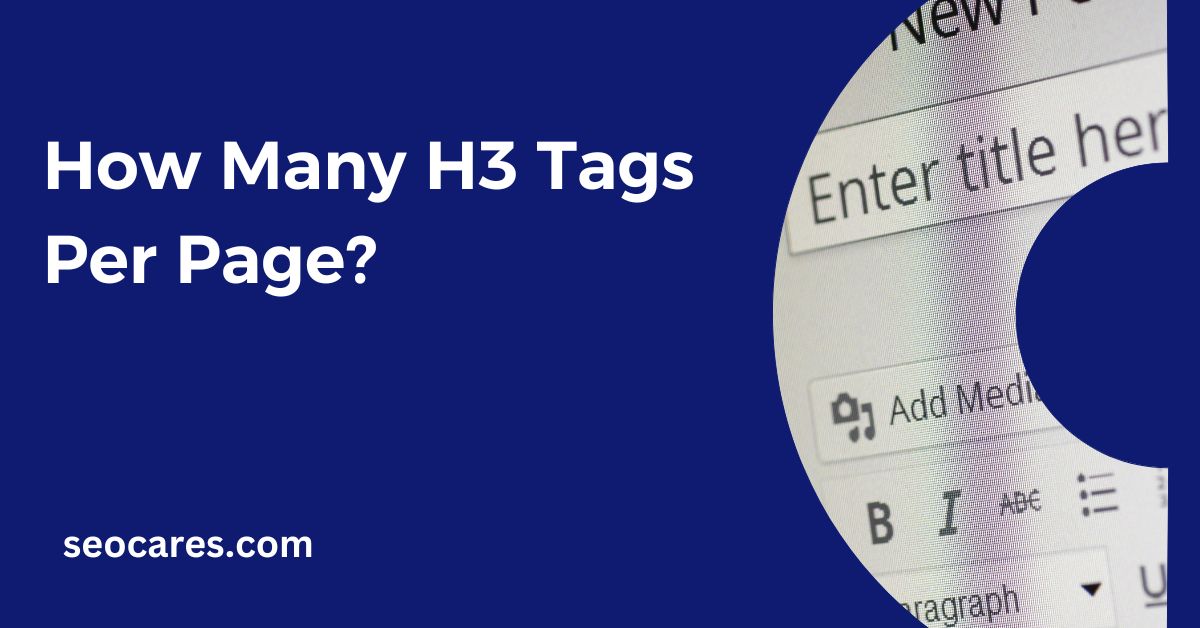 How Many H3 Tags Per Page