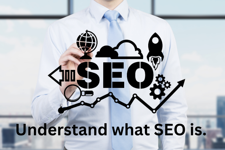 Understand what SEO is