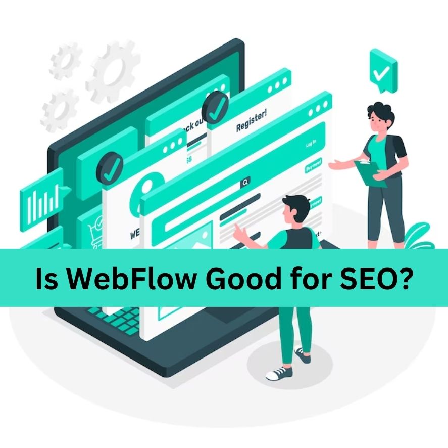 Is WebFlow Good for SEO