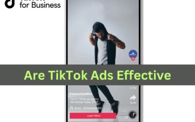 Are TikTok Ads Effective? Complete Guide 2024