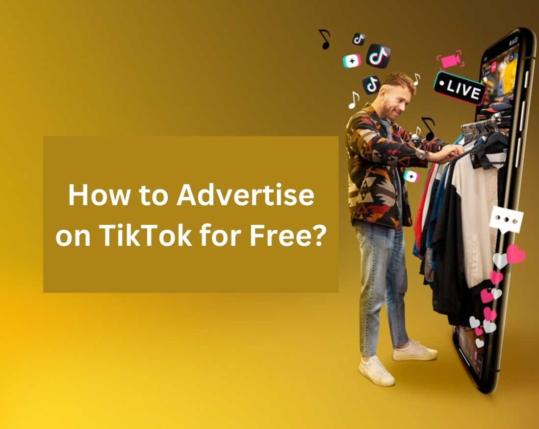 How to Advertise on TikTok for Free