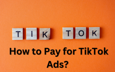 TikTok Payment Methods: How to Pay for TikTok Ads?
