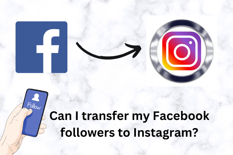 Can I transfer my Facebook followers to Instagram?