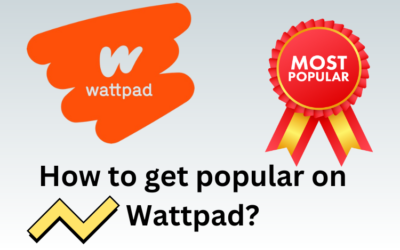 How to Get Popular on Wattpad?