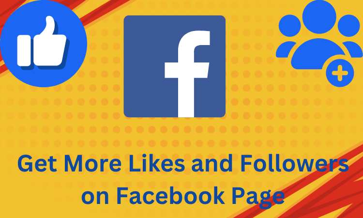 Get More Likes and Followers on Facebook Page