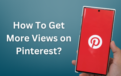 Proven Strategies To Get More Views on Pinterest