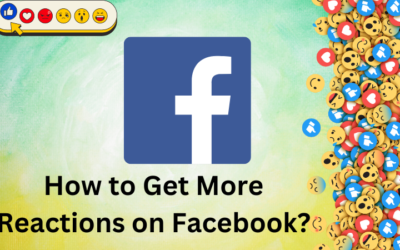 Creative Ways To Get More Reactions on Facebook
