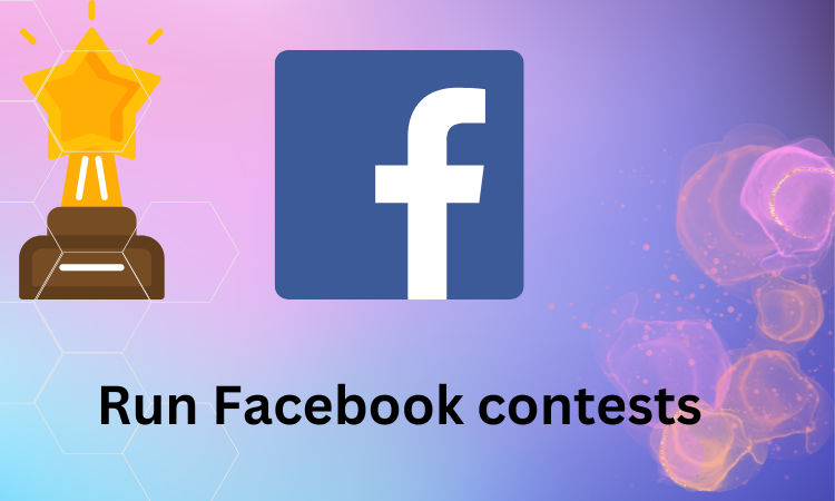 Run Facebook contests: