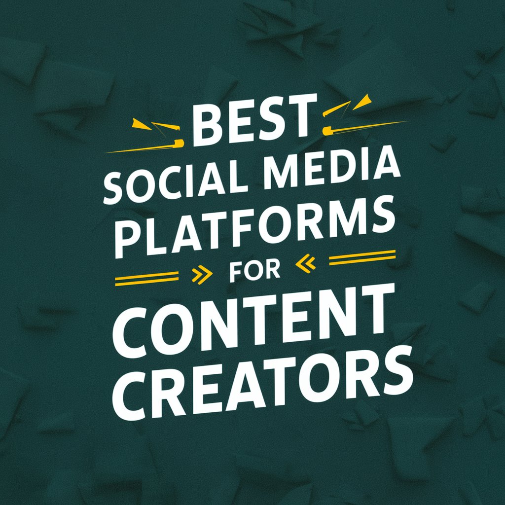 Best Social Media Platforms for Content Creators