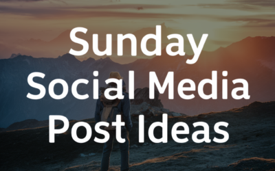 30 Sunday Social Media Post Ideas [Creative]