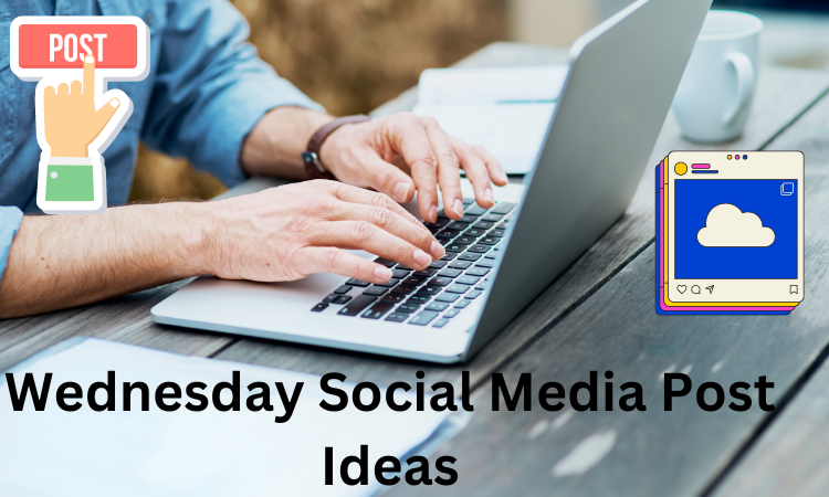 Wednesday Social Media Post Ideas