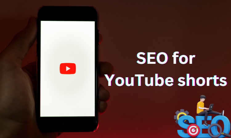 SEO for YouTube Shorts To Get More Views