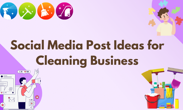 22 Social Media Post Ideas for Cleaning Businesses