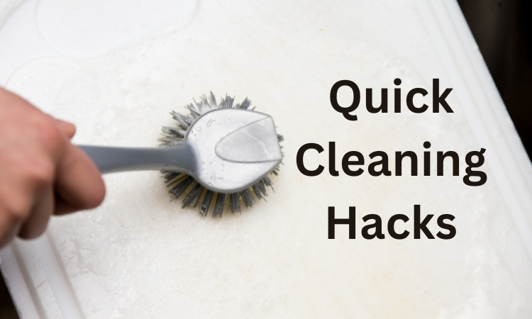 Quick Cleaning Hacks: