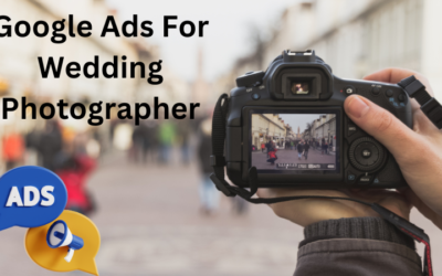 Google Ads for Wedding Photographers to Attract More Clients