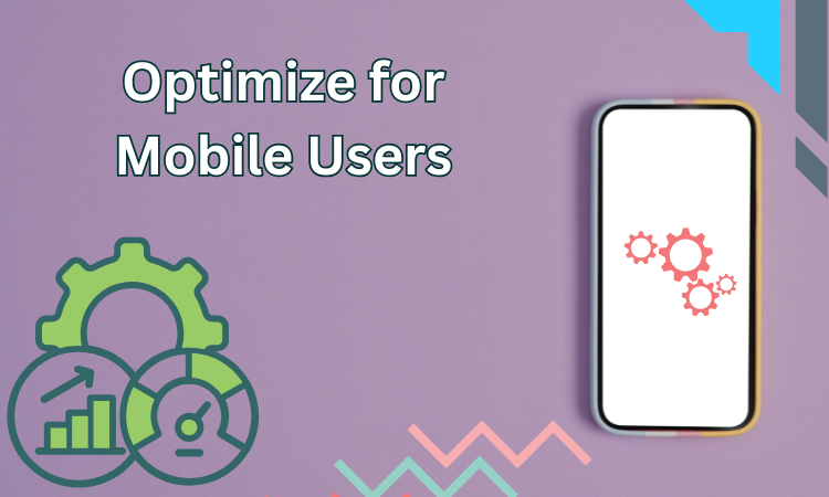 Optimize for Mobile Users