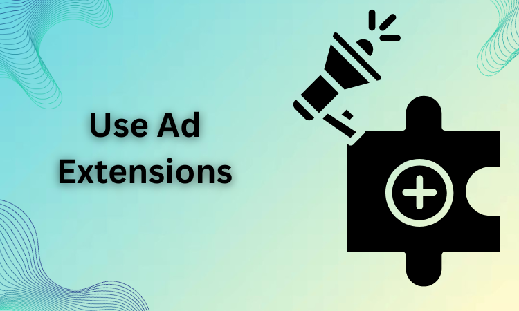 Use Ad Extensions